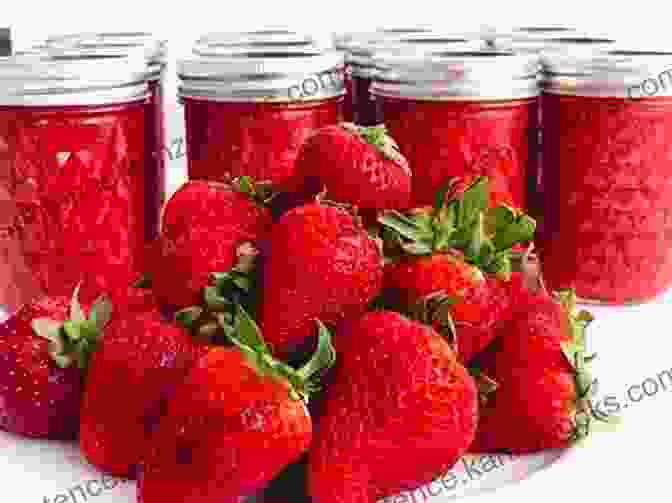 A Jar Of Old Fashioned Strawberry Jam Old Fashioned Jams Jellies And Sweet Preserves: The Best Way To Grow Preserve And Bake With Small Fruit