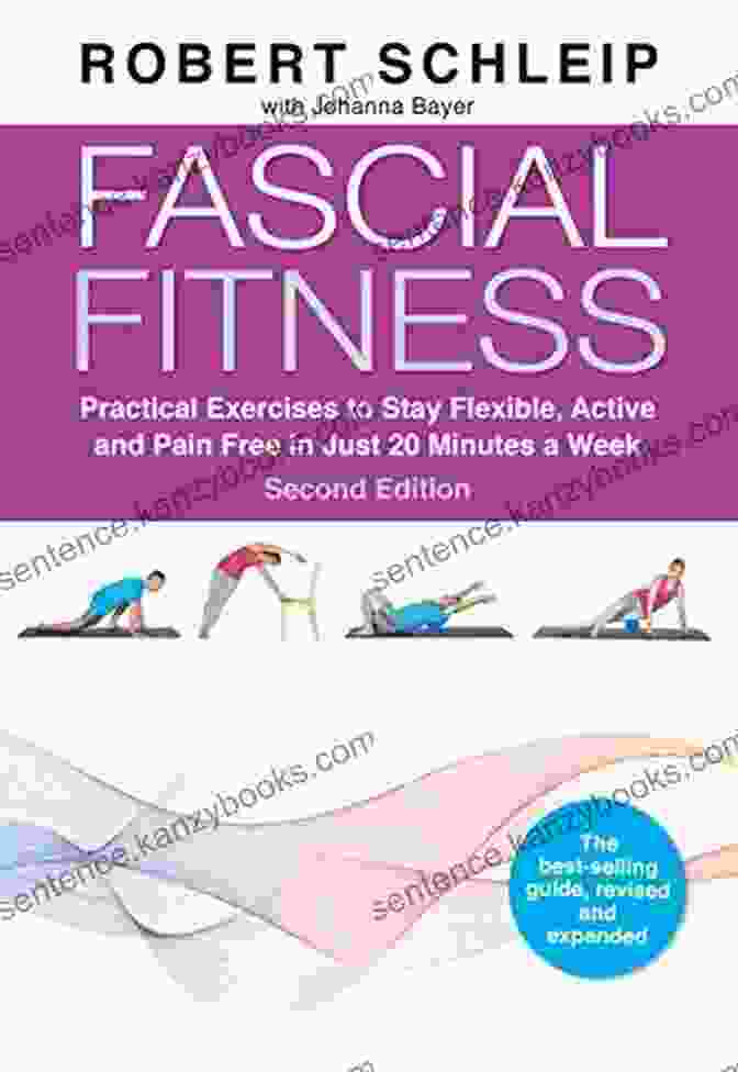 Fascial Fitness Second Edition Book Cover Fascial Fitness Second Edition: Practical Exercises To Stay Flexible Active And Pain Free In Just 20 Minutes A Week