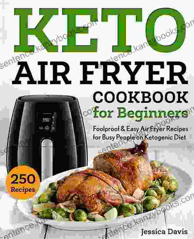 Keto Air Fryer Cookbook For Beginners Keto Air Fryer Cookbook For Beginners: 100 Keto Air Fryer Recipes For Body Healing And Easy Weight Loss (Keto Airfryer Keto Air Fryer Recipes Cookbook Air Fryer Ketogenic Recipes)