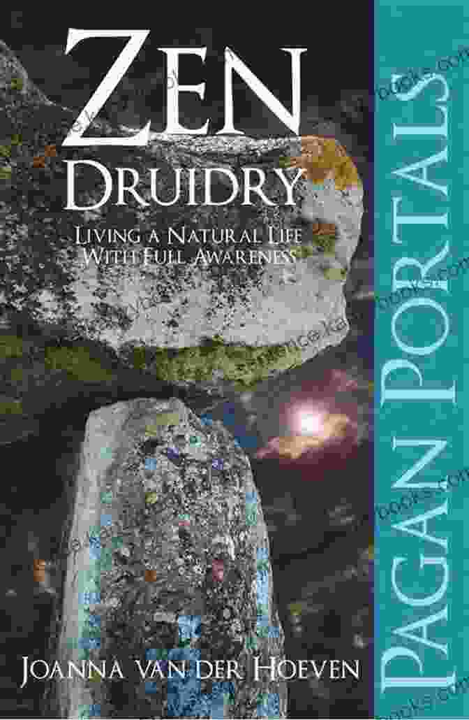 Pagan Portal Zen Druidry Book Cover: A Woman In A Flowing Dress Standing In A Forest, Surrounded By Ancient Trees. Pagan Portal Zen Druidry: Living A Natural Life With Full Awareness (Pagan Portals)