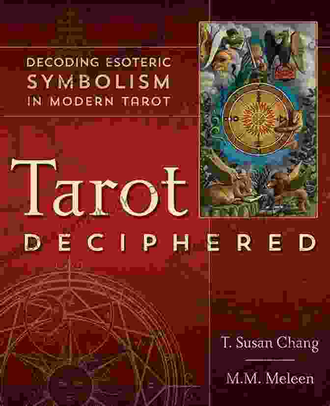 Tarot Deciphered: Decoding Esoteric Symbolism In Modern Tarot By Emily Cardwell Tarot Deciphered: Decoding Esoteric Symbolism In Modern Tarot