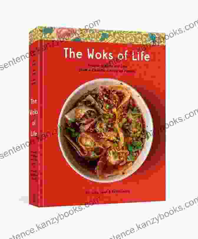 The Woks Of Life Cookbook Cover The Woks Of Life: Recipes To Know And Love From A Chinese American Family: A Cookbook