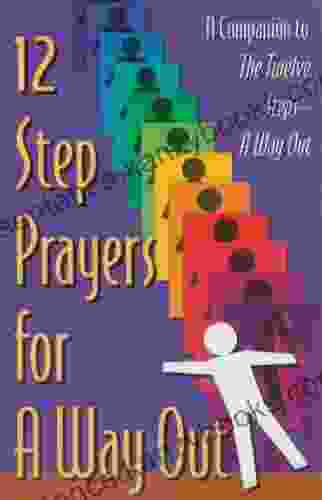 12 Step Prayers for A Way Out