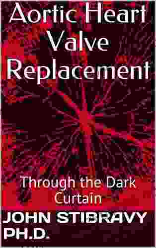 Aortic Heart Valve Replacement: Through The Dark Curtain