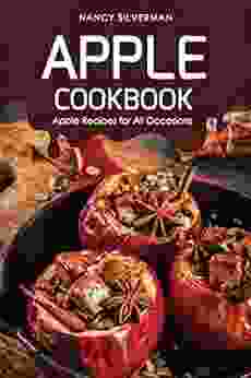 Apple Cookbook: Apple Recipes For All Occasions