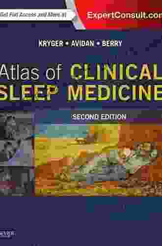 Atlas Of Sleep Medicine E Book: Expert Consult Online And Print (Expert Consult Title: Online + Print)