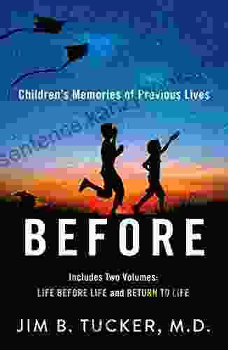 Before: Children S Memories Of Previous Lives