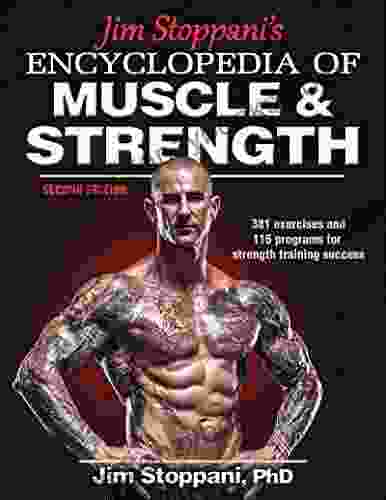 Jim Stoppani S Encyclopedia Of Muscle Strength