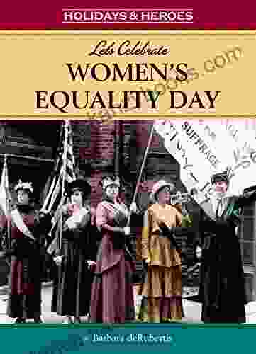 Let s Celebrate Women s Equality Day (Holidays Heros)