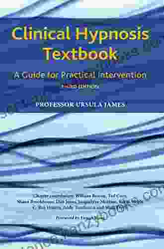 Clinical Hypnosis Textbook: A Guide For Practical Intervention