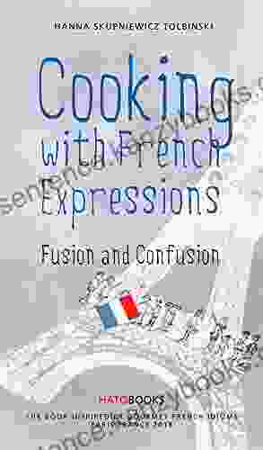 Cooking With French Expressions : Fusion And Confusion