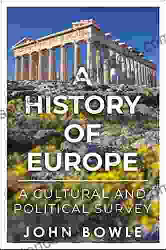 A History Of Europe: A Cultural And Political Survey (Grand Narratives Of History)