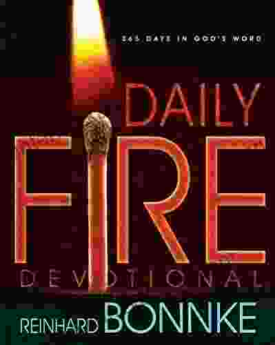 Daily Fire Devotional: 365 Days In Gods Word