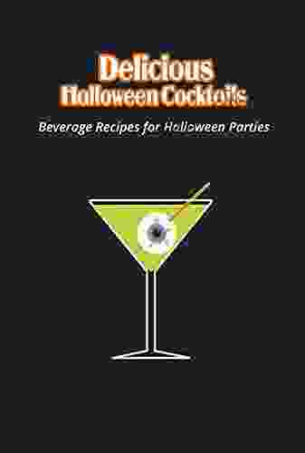 Delicious Halloween Cocktails: Beverage Recipes for Halloween Parties