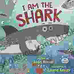 I Am The Shark Joan Holub