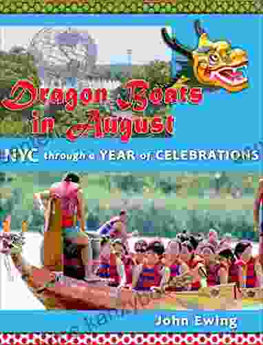 Dragon Boats In August: NYC Through A Year Of Celebrations