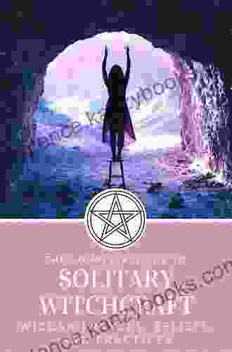 Wicca 101: A New Reference for the Beginner Wiccan: Wicca Witchcraft and Paganism: A Solitary Guide for the New Wiccan: Solitary Study for a Beginner: (Wicca Wiccans and Witchcraft 1)