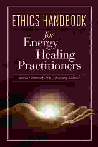 Ethics Handbook For Energy Healing Practitioners