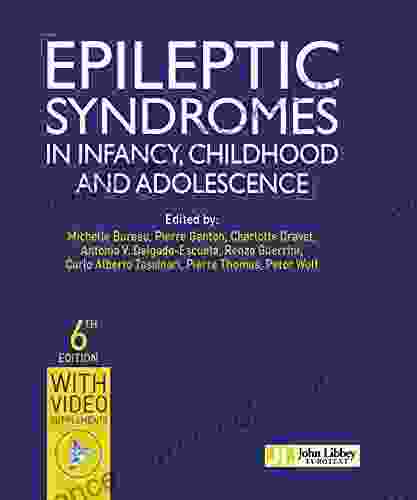 Epileptic Syndromes In Infancy Childhood And Adolescence 6th Edition