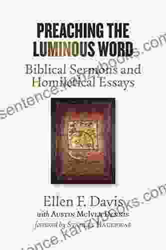 Preaching The Luminous Word: Biblical Sermons And Homiletical Essays