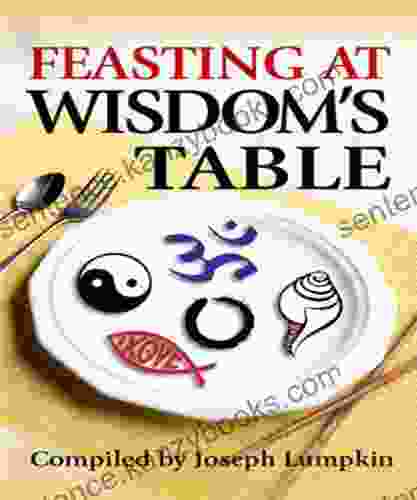 Feasting At Wisdom S Table Joseph Lumpkin