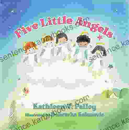 Five Little Angels Kathleen T Pelley