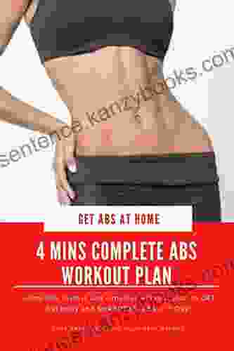 Get Abs In 7 Days At Home Complete Fast And Easy Abs Workout To Get Abs And Lose Fat With JUST 4 Mins A Day (No Equipment Needed) (Minimalistic Workout 9)