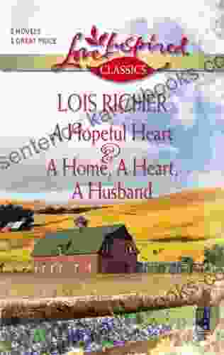 A Hopeful Heart And A Home A Heart A Husband: An Anthology