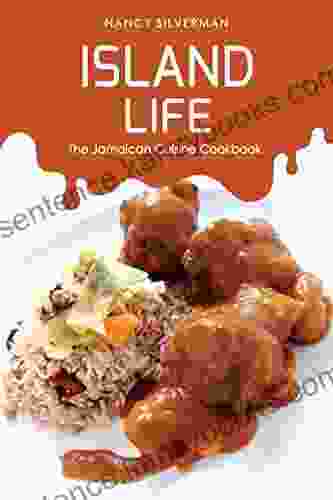 Island Life: The Jamaican Cuisine Cookbook