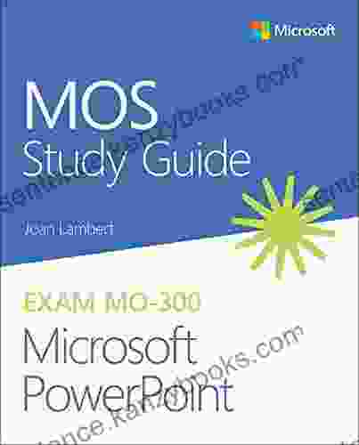 MOS Study Guide For Microsoft PowerPoint Exam MO 300