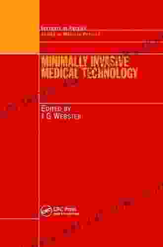 Minimally Invasive Medical Technology (Series In Medical Physics And Biomedical Engineering)