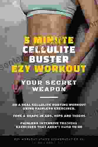 5 Minute Cellulite Buster: Ezy Workout Your Secret Weapon