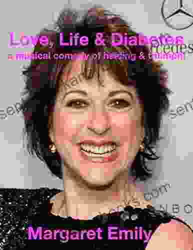 Love Life Diabetes: A Musical Comedy Of Healing Triumph