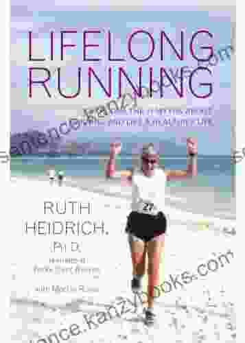 Lifelong Running: Overcome The 11 Myths About Running And Live A Healthier Life