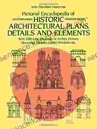 Pictorial Encyclopedia Of Historic Architectural Plans Details And Elements: With 1880 Line Drawings Of Arches Domes Doorways Facades Gables Windows Etc (Dover Architecture)