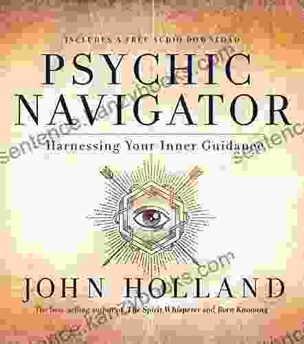 Psychic Navigator: Harnessing Your Inner Guidance