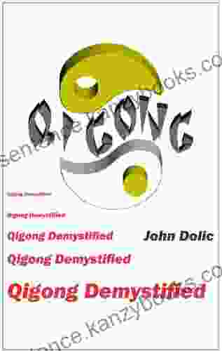 Qigong Demystified John Dolic