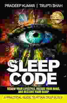 Sleep Code: Renew Your Lifestyle Recode Your Mind Restore Your Sleep