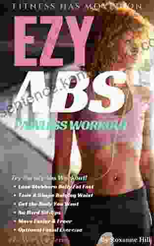 EZy Abs: Painless Ab Workout: Reshape Waistline In Half The Time (eZy Workout 1)