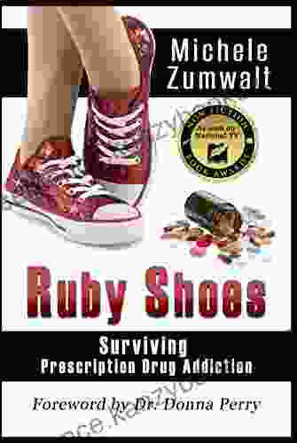 Ruby Shoes: Surviving Prescription Drug Addiction