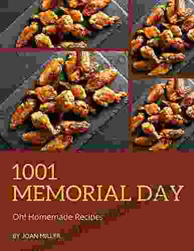 Oh 1001 Homemade Memorial Day Recipes: Best ever Homemade Memorial Day Cookbook for Beginners