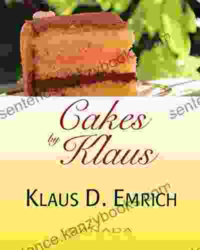 Cakes By Klaus Klaus D Emrich