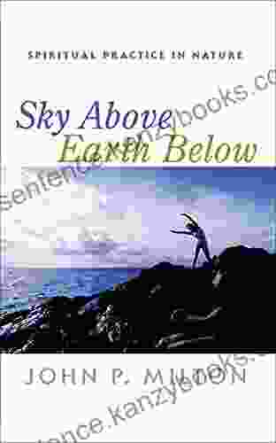 Sky Above Earth Below: Spiritual Practice In Nature