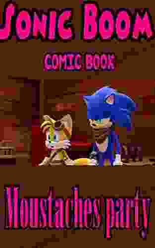 Sonic Boom Comic Book: Moustaches Party