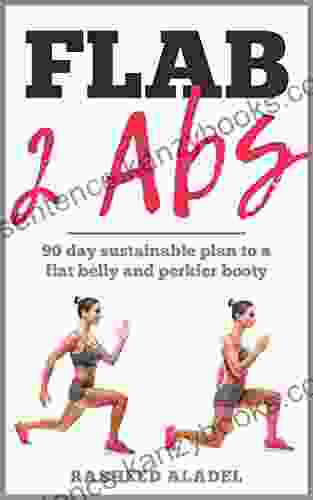 Flab 2 Abs: 12 Week Plan To A Flat Tummy And Pert Booty