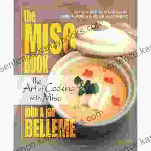 The Miso Book: The Art Of Cooking With Miso