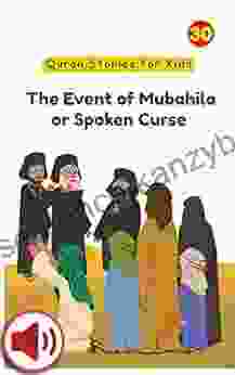 The Event Of Mubahila Or Spoken Curse (Quran Stories For Kids 30)