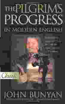 The Modern English Edition of Pilgrim s Progress