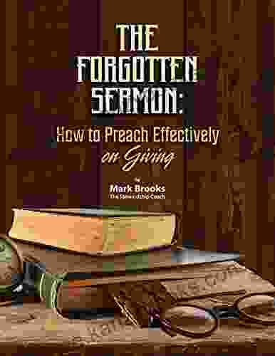 The Forgotten Sermon: How To Preach Effectively On Giving