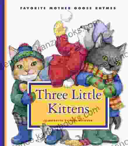 Three Little Kittens (Favorite Mother Goose Rhymes)